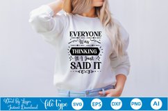Everyone Was Thinking It I Just Said It SVG Cut File Product Image 2