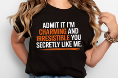 Admit it I&#039;m charming and irresistible SVG | Quotes| SVG Product Image 2