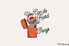 You Can do Hard Things PNG, Motivational sublimation PNG Product Image 2