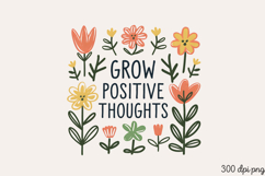 Grow Positive Thoughts PNG, Stay positive sublimation PNG Product Image 2