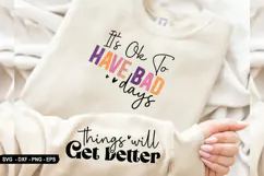 it's ok to have bad days - Sleeve Design, T-Shirt Design Product Image 1