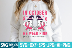 In October We Wear Pink SVG,Breast Cancer awareness month Product Image 2