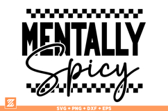 Funny SVG, Mentally Spicy SVG Cut file, Funny PNG T-shirt Product Image 1