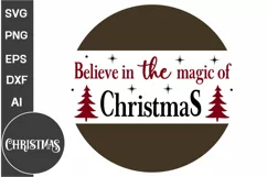Believe In The Magic Of Christmas Round Sign SVG Design Product Image 2