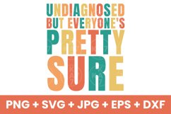 Retro Vintage Undiagnosed But Everyone&#039;s Pretty Humor SVG Product Image 1