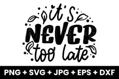 It&#039;s Never Too Late Inspirational Mental Health SVG Product Image 1