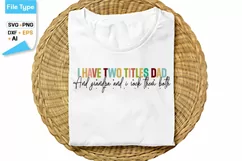 I Have Two Titles Dad And Grandpa And I Rock Them Both SVG Product Image 1