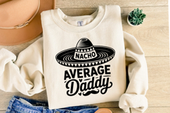 Nacho Average Daddy svg | Svg Cut File | Shirt Svg Product Image 2