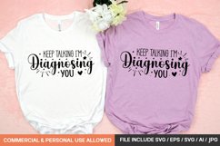 Keep Talking I&#039;m Diagnosing You Svg Design Product Image 1