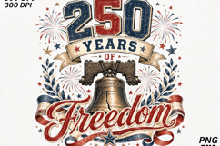 250 Years of Freedom Liberty Bell Patriotic Sublimation SVG Product Image 2