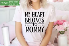 My Heart Belongs To Mommy SVG Cut File | Mother's Day SVG Product Image 1