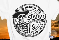 Here's To Good Friends And Bad Ideas | Funny Svg Files Product Image 1