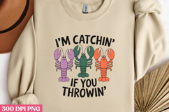 I M CATCHIN&#039; IF YOU PNG, Mardi Gras Sublimation PNG Product Image 2