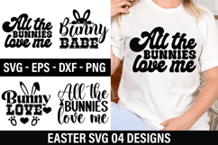Easter SVG Design - All the bunnies love me Product Image 1