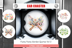 Funny Punny Garden Quotes Car Coaster Product Image 1