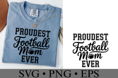 Proudest Football Mom Ever Svg | Game Day Svg | Shirt Svg Product Image 2