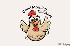 Good Morning Clucker PNG, Sarcastic Chicken Sublimation PNG Product Image 2