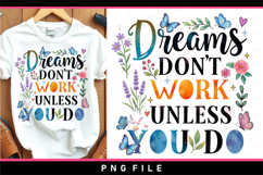 Dreams don't work unless you do Motivational sublimation PNG Product Image 2