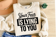Your fear is lying to you Svg | Svg Cut Files | Shirt Svg Product Image 2