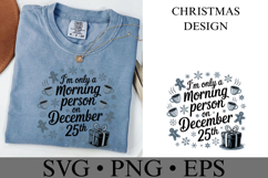 I&#039;m only a morning person on December 25th Svg | Shirt Svg Product Image 2
