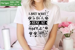 I Just Want To Be A Stay At Home Dog Mom SVG Design Product Image 1