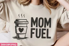 Mom Fuel PNG, Mom Coffee Sublimation PNG Product Image 2