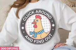 Cluck Around And Find PNG, Chicken Farm Sublimation PNG Product Image 1
