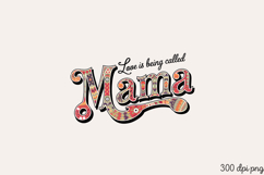 Love is being called PNG, Mothers day Mom sublimation Product Image 2