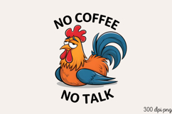 NO COFFEE NO TALK PNG, Sarcastic Chicken Sublimation PNG Product Image 2