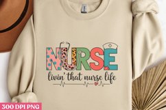 Nurse livin that nurse life PNG, Nurse Sublimation PNG Product Image 2