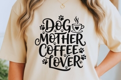 Dog Mother Coffee Lover Svg, Dog Mom Svg, Dog Coffee Mug Svg Product Image 2