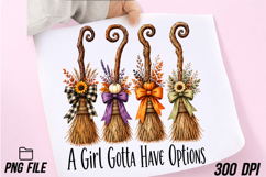Autumn Halloween Witch Broom PNG, A Girl’s Gotta Have Option Product Image 2