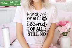 First Of All... No Second Of All... Still No SVG Cut File Product Image 1