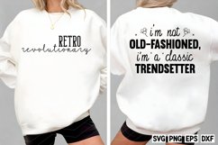 I&#039;m not old-fashioned, I&#039;m a classic trendsetter SVG Product Image 1