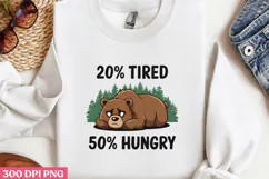 20 TIRED 50 HUNGRY PNG, Lazy Sublimation PNG Product Image 2