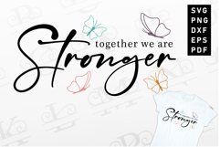 Together We Are Stronger SVG, Motivational Quotes Shirt Product Image 1