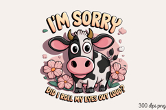 I&#039;M SORRY DID I ROLL MY PNG, Animal Funny Quotes Sublimat Product Image 1