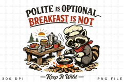 Raccoon Campfire Breakfast “Polite Is Optional, Breakfast Product Image 1