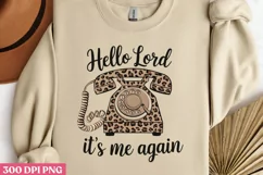 Hello Lord, it s me again PNG, Christian Jesus Sublimation P Product Image 2
