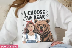 I Choose The Bear PNG, Funny Retro Girl sublimation PNG Product Image 1