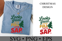 Looks great Little Full Lotta Sap Svg | Shirt Svg Product Image 2