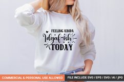 Feeling Kinda Idgaf-ish Today Svg Product Image 1