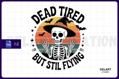 Dead tired but still flying Sublimation PNG Design Product Image 1