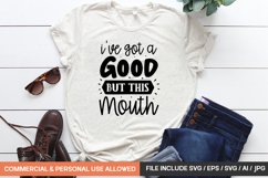 I&#039;ve Got A Good Heart But This Mouth Svg Product Image 1