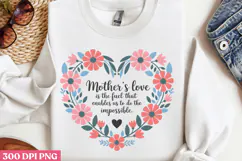Mother's love is the PNG, Mothers Day Quotes Sublimation Cli Product Image 2