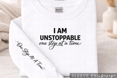 I Am Unstoppable One Step at a Time Motivational Shirt Product Image 2
