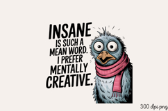 INSANE is such a mean word PNG Product Image 1