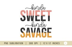 Kind A Sweet Kind A Savage, Sarcastic Sublimation PNG Product Image 2