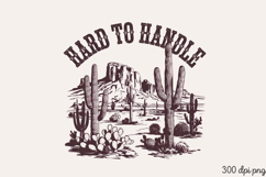 HARD TO HANDLE PNG, Vintage Western Sublimation PNG Product Image 2