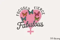FOCUSED FIERCE Fabulous PNG, Girl Power sublimation PNG Product Image 2